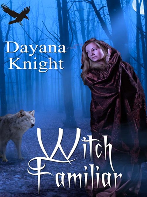 Title details for Witch Familiar by Dayana Knight - Available